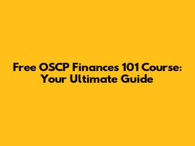 Free OSCP Finances 101 Course: Your Ultimate Guide