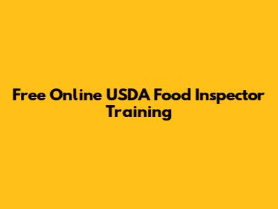 Free Online USDA Food Inspector Training