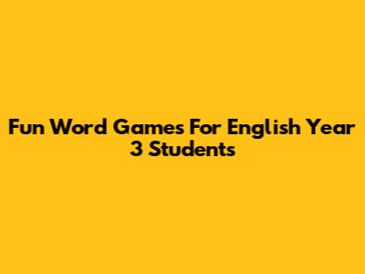 Fun Word Games For English Year 3 Students