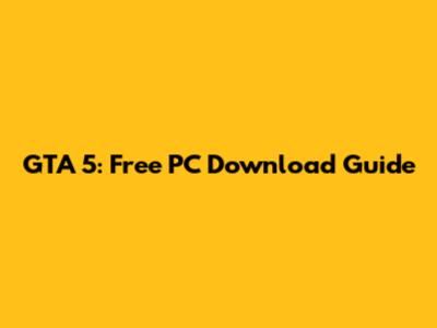 GTA 5: Free PC Download Guide