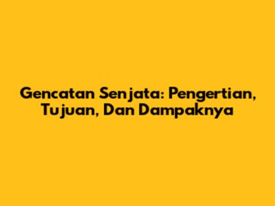 Gencatan Senjata: Pengertian, Tujuan, Dan Dampaknya