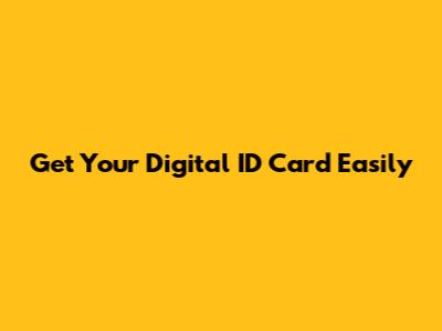 Get Your Digital ID Card Easily