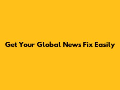 Get Your Global News Fix Easily