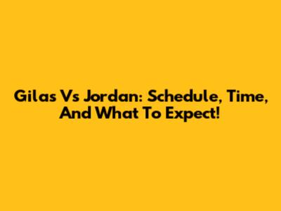 Gilas Vs Jordan: Schedule, Time, And What To Expect!