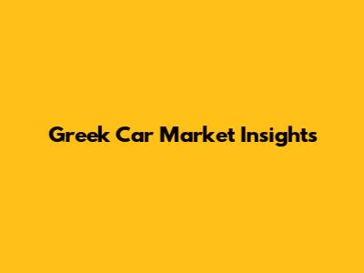 Greek Car Market Insights