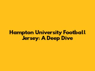 Hampton University Football Jersey: A Deep Dive