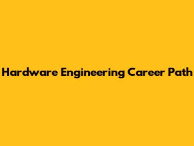 Hardware Engineering Career Path