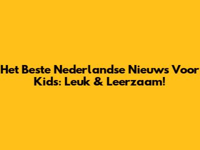 Het Beste Nederlandse Nieuws Voor Kids: Leuk & Leerzaam!