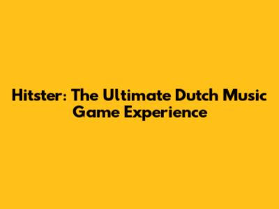Hitster: The Ultimate Dutch Music Game Experience