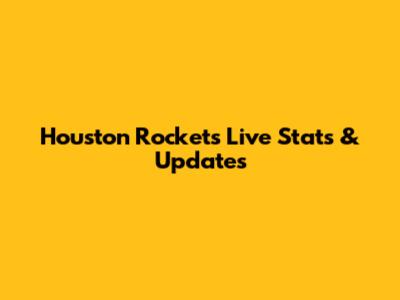 Houston Rockets Live Stats & Updates