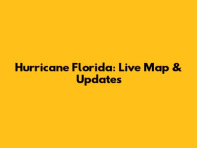 Hurricane Florida: Live Map & Updates