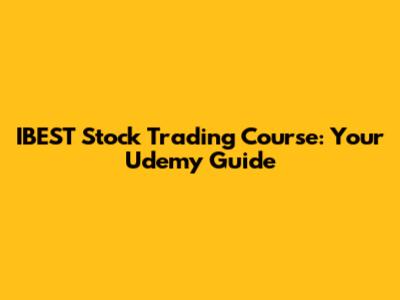 IBEST Stock Trading Course: Your Udemy Guide