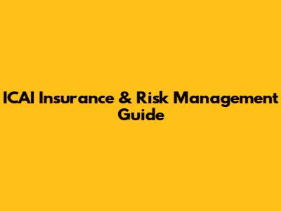 ICAI Insurance & Risk Management Guide