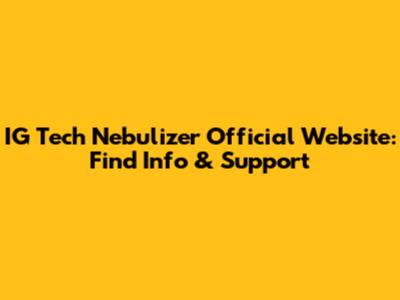 IG Tech Nebulizer Official Website: Find Info & Support