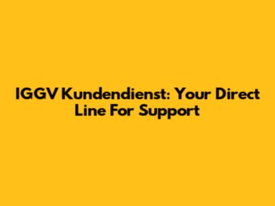 IGGV Kundendienst: Your Direct Line For Support