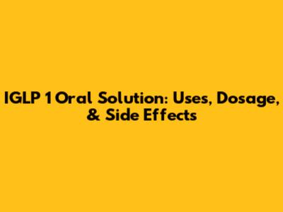 IGLP 1 Oral Solution: Uses, Dosage, & Side Effects