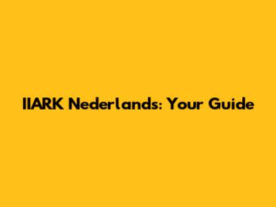 IIARK Nederlands: Your Guide