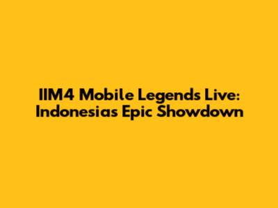 IIM4 Mobile Legends Live: Indonesia's Epic Showdown
