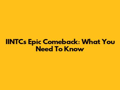 IINTC's Epic Comeback: What You Need To Know