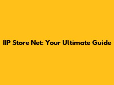 IIP Store Net: Your Ultimate Guide
