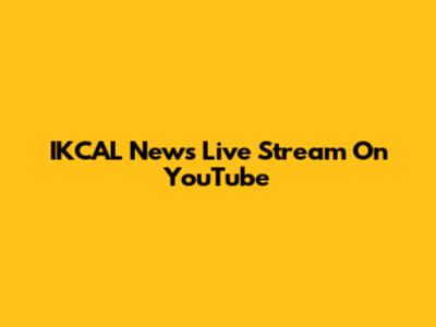 IKCAL News Live Stream On YouTube