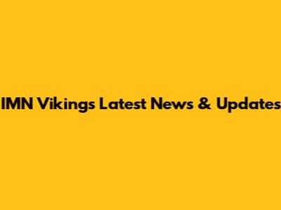 IMN Vikings Latest News & Updates