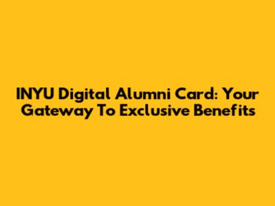 INYU Digital Alumni Card: Your Gateway To Exclusive Benefits