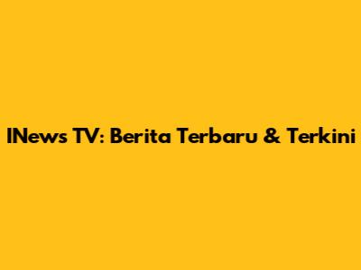 INews TV: Berita Terbaru & Terkini