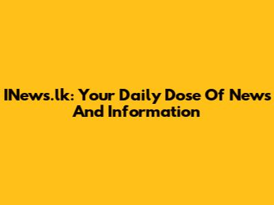 INews.lk: Your Daily Dose Of News And Information