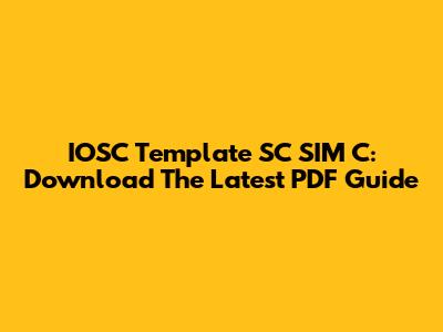 IOSC Template SC SIM C: Download The Latest PDF Guide