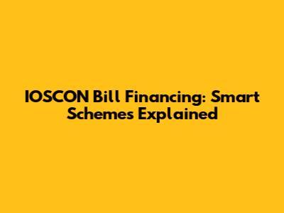 IOSCON Bill Financing: Smart Schemes Explained