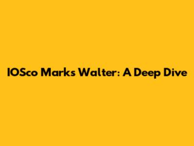 IOSco Mark's Walter: A Deep Dive