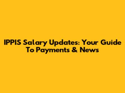 IPPIS Salary Updates: Your Guide To Payments & News