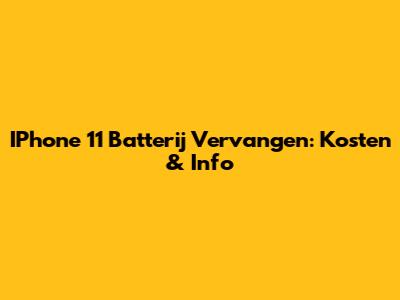 IPhone 11 Batterij Vervangen: Kosten & Info