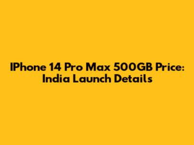IPhone 14 Pro Max 500GB Price: India Launch Details