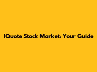 IQuote Stock Market: Your Guide