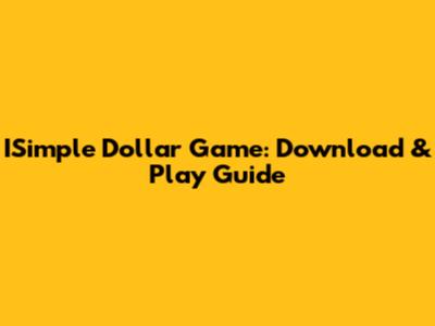 ISimple Dollar Game: Download & Play Guide