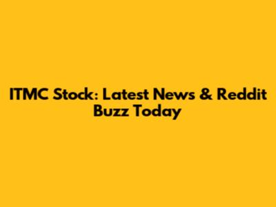 ITMC Stock: Latest News & Reddit Buzz Today