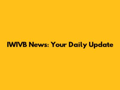 IWIVB News: Your Daily Update