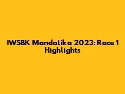 IWSBK Mandalika 2023: Race 1 Highlights