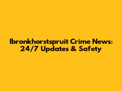 Ibronkhorstspruit Crime News: 24/7 Updates & Safety