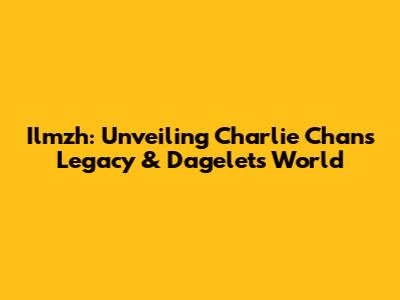 Ilmzh: Unveiling Charlie Chan's Legacy & Dagelet's World