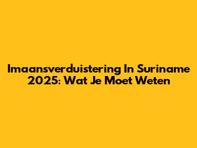 Imaansverduistering In Suriname 2025: Wat Je Moet Weten