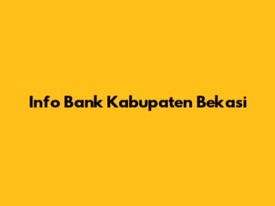 Info Bank Kabupaten Bekasi