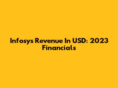 Infosys Revenue In USD: 2023 Financials