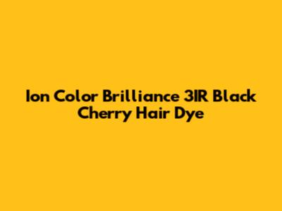 Ion Color Brilliance 3IR Black Cherry Hair Dye