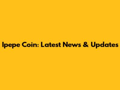 Ipepe Coin: Latest News & Updates