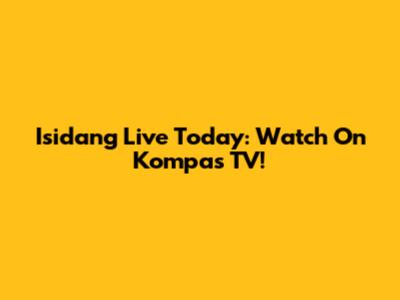 Isidang Live Today: Watch On Kompas TV!