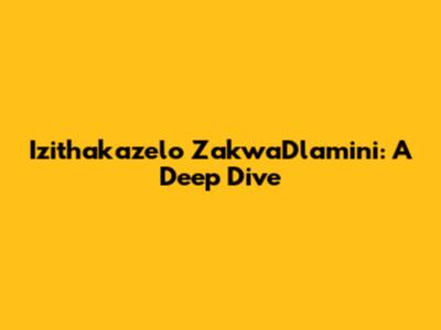 Izithakazelo ZakwaDlamini: A Deep Dive