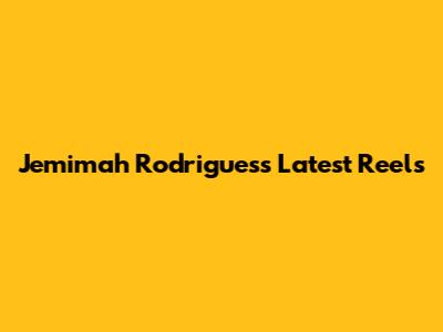 Jemimah Rodrigues's Latest Reels